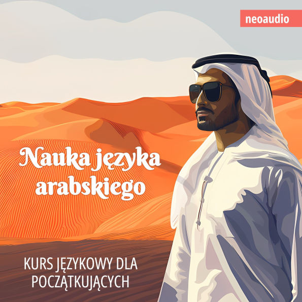 Kursy j¿zykowe dla pocz¿tkuj¿cych, Nauka j¿zyka arabskiego (Nieokrojony)