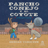 Pancho conejo y el coyote: La fábula de un migrante (Pancho Rabbit and the Coyote Spanish Edition)