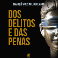 Dos Delitos e das Penas - 