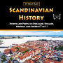 Scandinavian History: Events and People in Denmark, Finland, Norway, and Sweden (7 in 1)