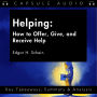 Helping: How to Offer, Give, and Receive Help by Edgar H. Schein: Key Takeaways, Summary & Analysis
