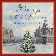 A Carol for Mrs. Dickens