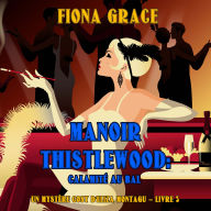 Manoir Thistlewood: Une cuillerée mortelle (Un mystère Eliza Montagu - Livre 2): Narration par une voix synthétisée