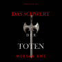 Das Schwert der Toten (Das Schwert der Toten - Buch 1): Erzählerstimme digital synthetisiert