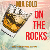 On the Rocks (Ein Cozy-Krimi mit Ruby Steele - Buch 1): Erzählerstimme digital synthetisiert