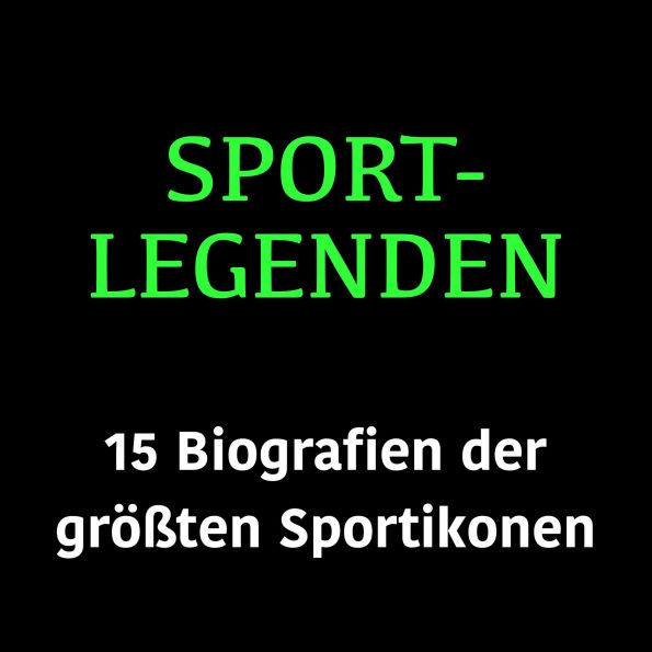 Sportlegenden: 15 Biografien der größten Sportikonen