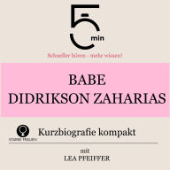 Babe Didrikson Zaharias: Kurzbiografie kompakt: 5 Minuten: Schneller hören - mehr wissen!