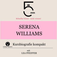 Free download of books in pdf Serena Williams: Kurzbiografie kompakt: 5 Minuten: Schneller hören - mehr wissen! FB2 in English 