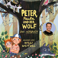 Peter, Paula und der Wolf: nach Sergei Prokofjew