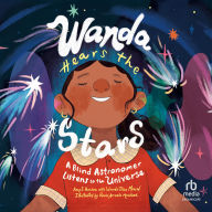 Wanda Hears the Stars: A Blind Astronomer Listens to the Universe