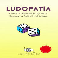 Ludopatía: Cómo la Hipnosis te Ayuda a Superar la Adicción al Juego