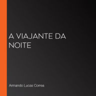 A viajante da noite