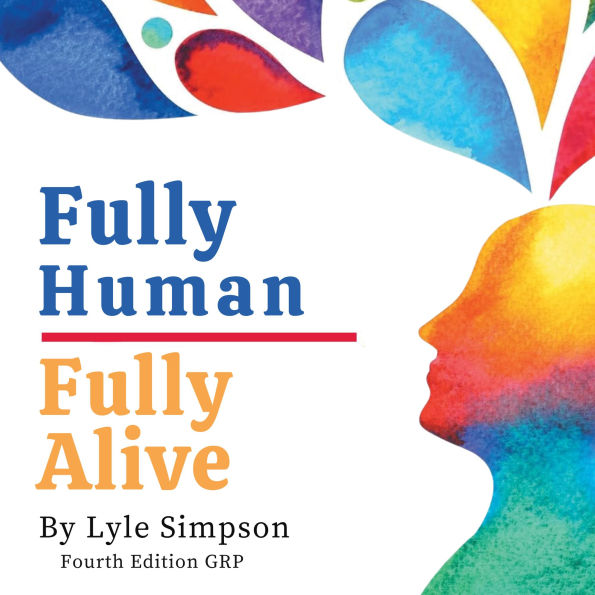 Fully Human / Fully Alive: A Human Model