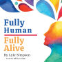 Fully Human / Fully Alive: A Human Model