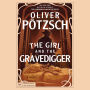 The Girl and the Gravedigger: A Novel
