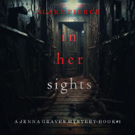 In Her Sights (A Jenna Graves Suspense Thriller-Book 1)