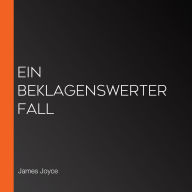 Ein beklagenswerter Fall