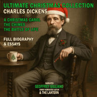Ultimate Christmas Collection Charles Dickens: A Christmas Carol, The Chimes, The Battle Of Life,