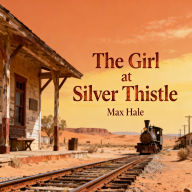 The Girl at Silver Thistle