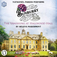 Vanishing at Hallwood Hall, The - Bunburry - A Cosy Mystery Series, Episode 20 (Unabridged)