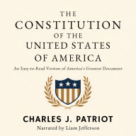 The Constitution of the United States of America: An Easy-to-Read Version of America's Greatest Document