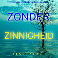 Zonder Zinnigheid (Een Amber Young Fbi Thriller-Boek 6): Digitaal voorgelezen door een electronisch gegenereerde stem