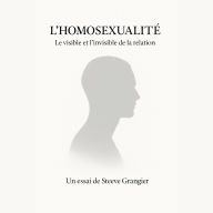 L'HOMOSEXUALITÉ: La relation humaine face au regard du monde