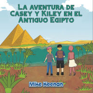 La aventura de Casey y Kiley en el Antiguo Egipto