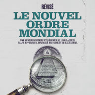 Le Nouvel Ordre Mondial (Version Intégrale)