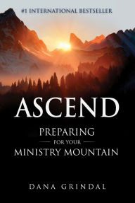ASCEND: Preparing For Your Ministry Mountain