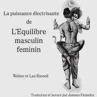La puissance électrisante de L'Equilibre masculin feminin