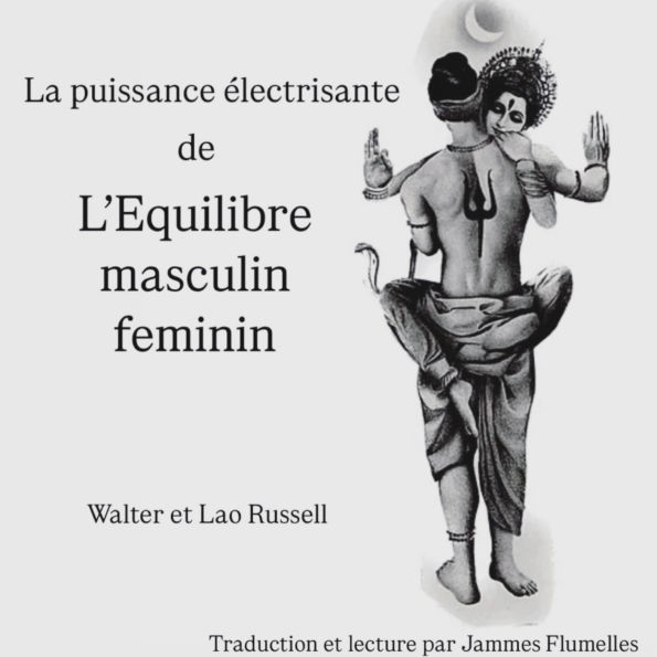 La puissance électrisante de L'Equilibre masculin feminin