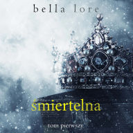 ¿miertelna (Tom Pierwszy): Cyfrowa narracja przy u¿yciu syntezowanego g¿osu