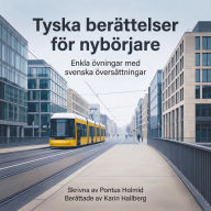 Tyska berättelser för nybörjare: Enkla övningar med svenska översättningar
