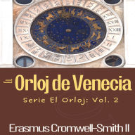 El Orloj de Venecia: Serie El Orloj: Vol. 2