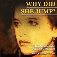 Why Did She Jump?: My Daughter's Battle with Mental Illness