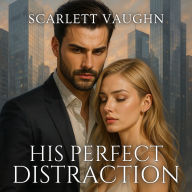 His Perfect Distraction