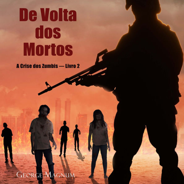 De Volta dos Mortos (A Crise dos Zumbis - Livro 2)