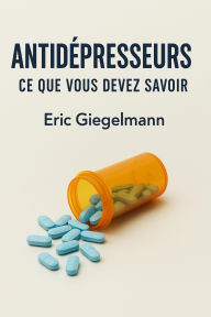 Antidépresseurs Ce que vous devez savoir