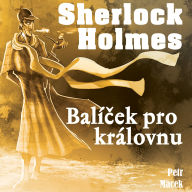 Sherlock Holmes: Balí¿ek pro královnu