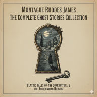 The Complete Ghost Stories Collection