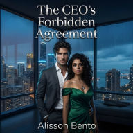 The CEO's Forbidden Agreement: A Billionaire Romance