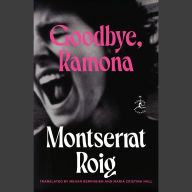 Goodbye, Ramona: A Novel