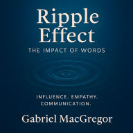Ripple Effect: The Impact of Words