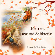 Pierre y su maestro de historias: Déjà vu