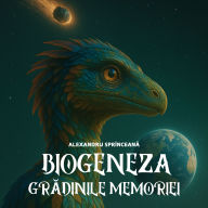 Biogeneza: Gr¿dinile Memoriei: Carti in Limba Romana, Carti SF si Fantasy in Limba Romana, Carti Fantasy in Limba Romana