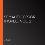 Semantic Error (novel), Vol. 2