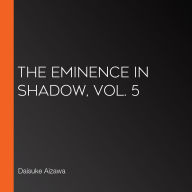 The Eminence in Shadow, Vol. 5