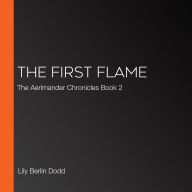 The First Flame: The Aerimander Chronicles Book 2