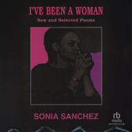 I've Been a Woman: New and Selected Poems